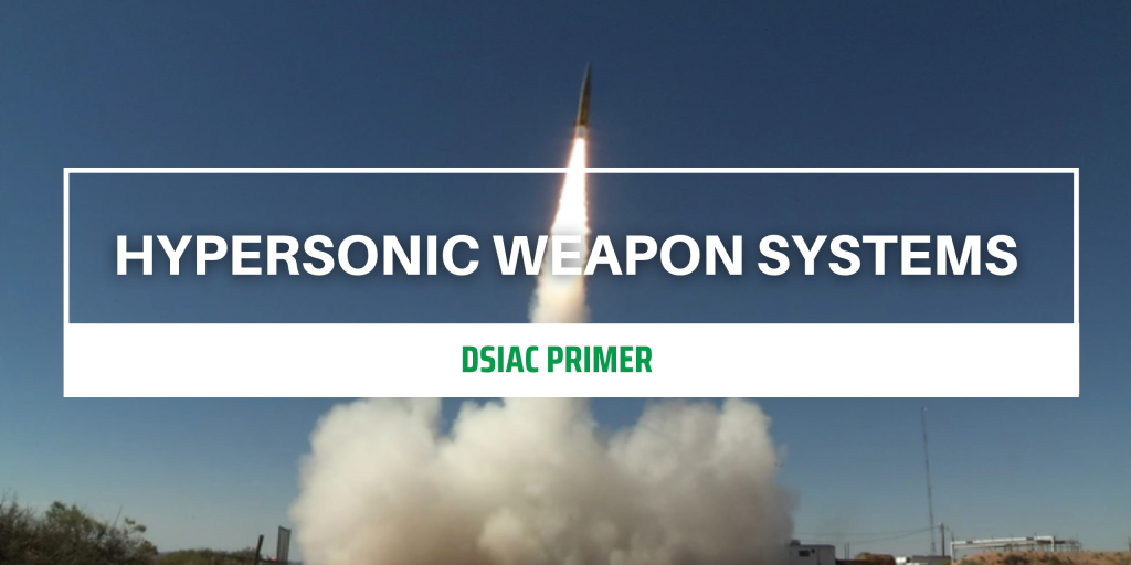 Hypersonic Weapons DSIAC Primer Banner